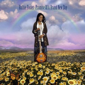 Ruth Foster – Promise Of A Brandy New Day