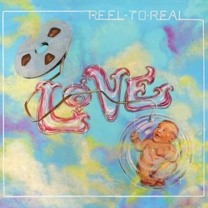 love reel to real